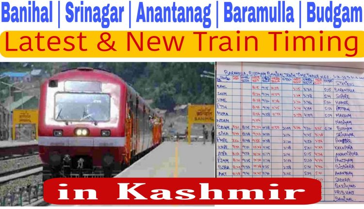New Train Timing in Kashmir Today | All Routes | Train Time Table 2022 | Latest Kashmir train timetable 2023